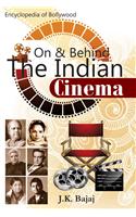 On and Behind The Indian Cinema