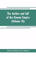 decline and fall of the Roman Empire (Volume IX)