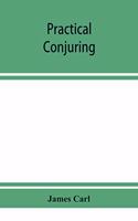 Practical conjuring