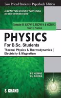 Physics for B.Sc. Students Semester III MJCPHY-3, MJCPHY-4, & MICPHY-3 : Thermal Physics & Thermodynamics | Electricity & Magnetism - NEP 2020 Bihar