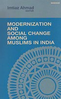 Modernization and Social Change Among Muslims in India
