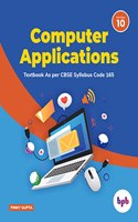 Computer Applications: Textbook for Class 10 (as Per Cbse Syllabus Code 165)