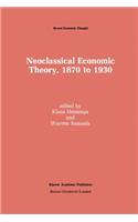 Neoclassical Economic Theory, 1870 to 1930