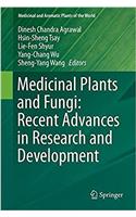 Medicinal Plants and Fungi: Recent Advances in Research and Development