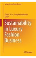 Sustainability in Luxury Fashion Business