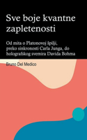 Sve boje kvantne zapletenosti. Od mita o Platonovoj spilji, preko sinkronosti Carla Junga, do holografskog svemira Davida Bohma.