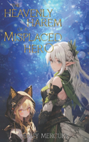 Heavenly Harem of a Misplaced Hero