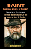 Saint Damien de Veuster of Moloka'i (Apostle of the Lepers)