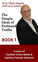 It is That Simple with Larry Kutzler BOOK 1