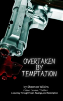 Overtaken by Temptation