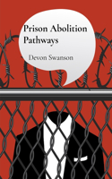 Prison Abolition Pathways