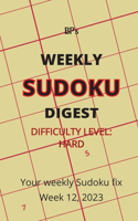 Bp's Weekly Sudoku Digest - Difficulty Hard - Week 12, 2023