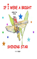 If I were A Bright Shining Star: AMAR, The Firefly