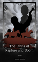 The Twins of Rapture and Doom