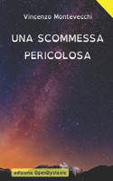 scommessa pericolosa: edizione OpenDyslexic - lettura facilitata