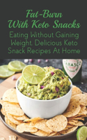 Fat-burn With Keto Snacks