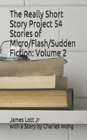 The Really Short Story Project 54 Stories of Micro/Flash/Sudden Fiction