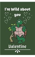 I'm Wild about you Valentine