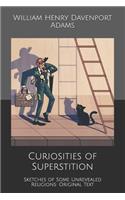 Curiosities of Superstition: Sketches of Some Unrevealed Religions: Original Text