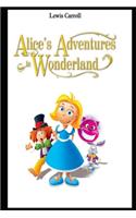Alice's Adventures in Wonderland "The Annotated & Unabridged" (Children Book)