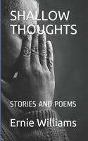 Shallow Thoughts: Stories and Poems