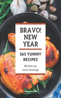 Bravo! 365 Yummy New Year Recipes