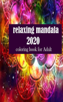 relaxing mandala 2020 coloring book for Adults