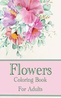 Flowers Coloring Book For Adults: Beautiful Intricate Floral Designs To Color