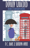 Royally Whacked: An Amateur Female Duchess Detective Cozy Mystery(The Duchess of Snodsbury Amateur Detective)