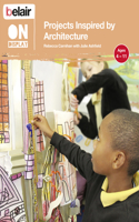 Projects Inspired by Architecture: (Belair On Display)