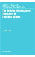 The Infinite-Dimensional Topology of Function Spaces: (64 North-Holland Mathematical Library)