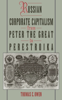 Russian Corporate Capitalism from Peter the Great to Perestroika