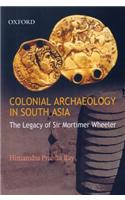 Colonial Archaeology in South Asia