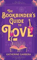 The Bookbinder's Guide To Love