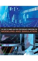 Rise of Games and High Performance Computing for Modeling and Simulation