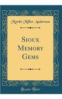 Sioux Memory Gems (Classic Reprint)