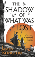 The Shadow of What Was Lost: Book One of the Licanius Trilogy(Licanius Trilogy)