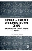 Confrontational and Cooperative Regional Orders