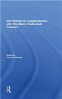 William O. Douglas Inquiry Into the State of Individual Freedom