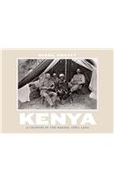 Kenya: A Country in the Making, 1880-1940