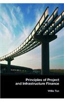 Principles of Project and Infrastructure Finance
