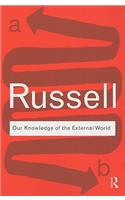 Our Knowledge of the External World: As a Field for Scientific Method in Philosophy(Routledge Classics)