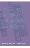 Low-Voltage Soi CMOS VLSI Devices and Circuits