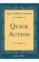 Quick Action (Classic Reprint)