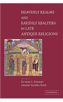 Heavenly Realms and Earthly Realities in Late Antique Religions