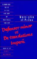 Marsiglio of Padua: 'Defensor minor' and 'De translatione imperii'