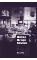 Thinking Through Television