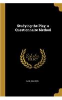 Studying the Play; a Questionnaire Method