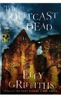The Outcast Dead: (6 Ruth Galloway Mysteries)