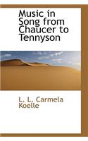 Music in Song from Chaucer to Tennyson: (English)